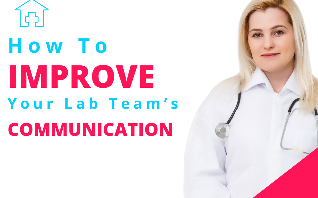 How To Improve Your Lab Team's Communication