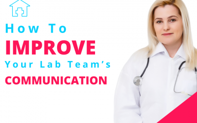 How to Improve Communication Within Your Lab Team